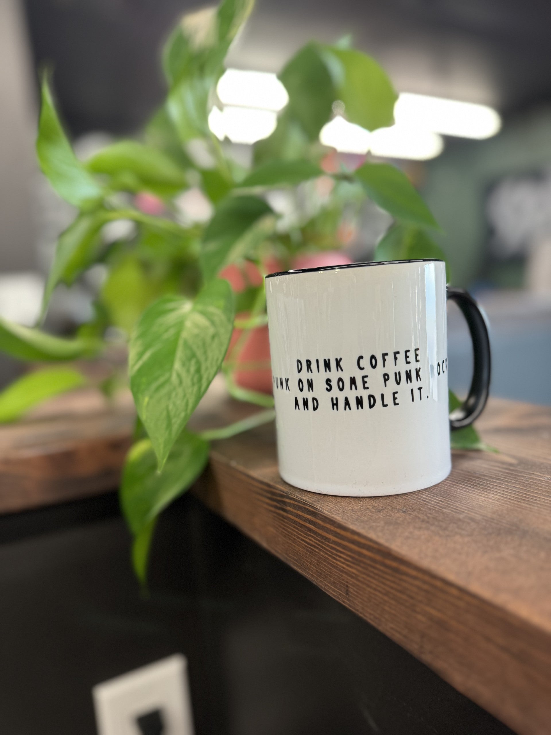 DRINK COFFEE, PUT ON SOME PUNK ROCK AND HANDLE IT! MUG image 3